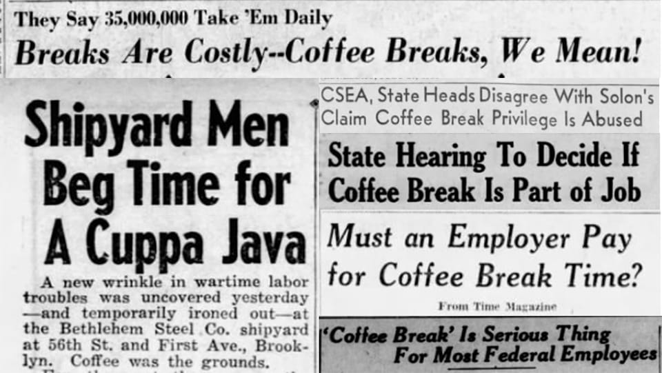 A collage of headlines about coffee breaks from the 40s and 50s, such as "Must an Employer Pay for Coffee Break Time?"