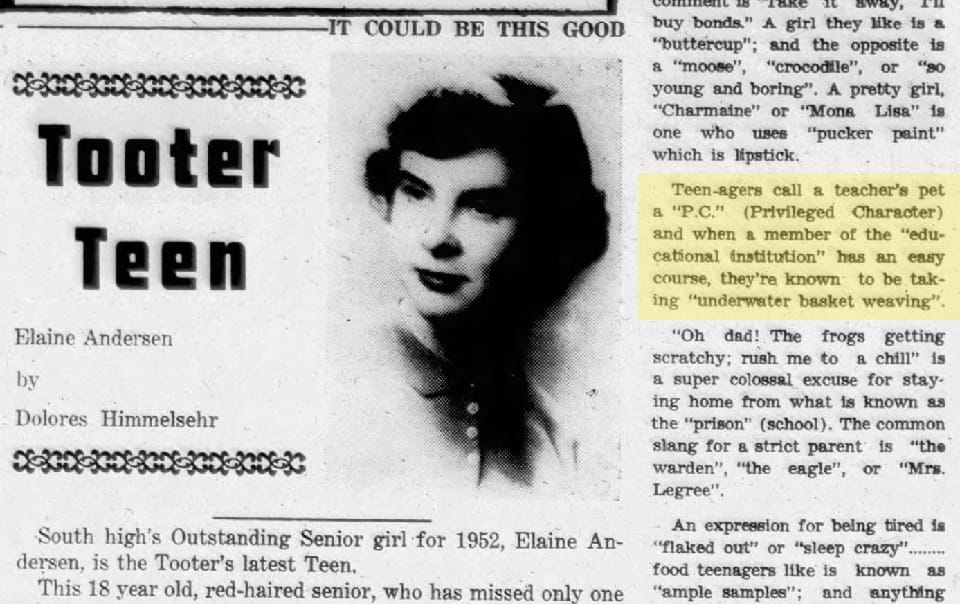 Newspaper report: "when a member of the educational institution has an easy course, they're known to be taking underwater basket weaving"